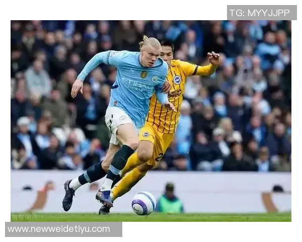 哈兰德无球跑动提升曼城战术灵活性瓜迪奥拉全能前锋计划初见成效